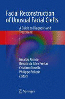 FACIAL RECONSTRUCTION OF UNUSUAL FACIAL CLEFTS. A GUIDE TO DIAGNOSIS AND TREATMENT