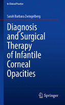 DIAGNOSIS AND SURGICAL THERAPY OF INFANTILE CORNEAL OPACITIES