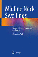 MIDLINE NECK SWELLINGS. DIAGNOSTIC AND THERAPEUTIC CHALLENGES