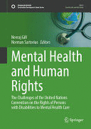 MENTAL HEALTH AND HUMAN RIGHTS. THE CHALLENGES OF THE UNITED NATIONS CONVENTION ON THE RIGHTS OF PERSONS WITH DISABILITIES TO MENTAL HEALTH CARE