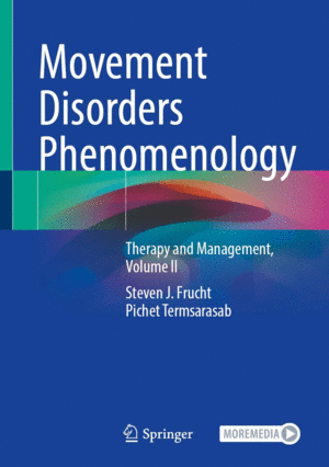 MOVEMENT DISORDERS PHENOMENOLOGY. THERAPY AND MANAGEMENT, VOLUME II