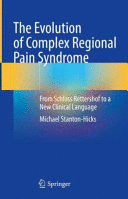 THE EVOLUTION OF COMPLEX REGIONAL PAIN SYNDROME. FROM SCHLOSS RETTERSHOF TO A NEW CLINICAL LANGUAGE