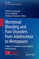 MENSTRUAL BLEEDING AND PAIN DISORDERS FROM ADOLESCENCE TO MENOPAUSE. VOLUME 11: FRONTIERS IN GYNECOLOGICAL ENDOCRINOLOGY