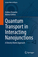 QUANTUM TRANSPORT IN INTERACTING NANOJUNCTIONS. A DENSITY MATRIX APPROACH