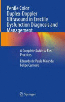 PENILE COLOR DUPLEX-DOPPLER ULTRASOUND IN ERECTILE DYSFUNCTION DIAGNOSIS AND MANAGEMENT. A COMPLETE GUIDE TO BEST PRACTICES