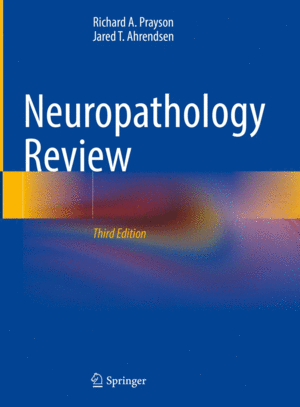 NEUROPATHOLOGY REVIEW. 3RD EDITION