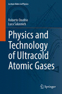 PHYSICS AND TECHNOLOGY OF ULTRACOLD ATOMIC GASES