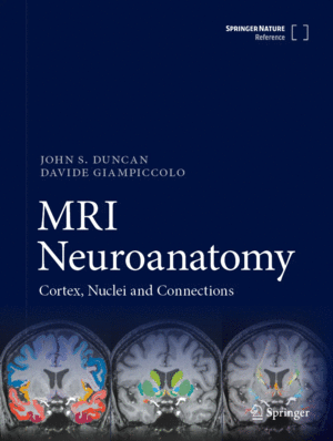 MRI NEUROANATOMY. CORTEX, NUCLEI AND CONNECTIONS