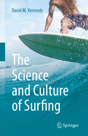 THE SCIENCE AND CULTURE OF SURFING