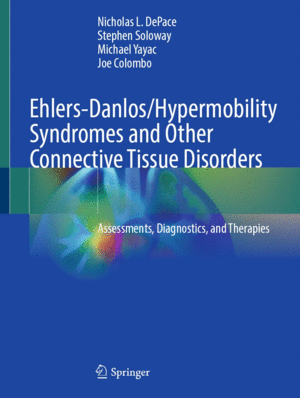 EHLER-DANLOS/HYPERMOBILITY SYNDROMES AND OTHER CONNECTIVE TISSUE DISORDERS. ASSESSMENTS, DIAGNOSTICS, AND THERAPIES