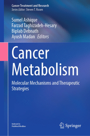 CANCER METABOLISM. MOLECULAR MECHANISMS AND THERAPEUTIC STRATEGIES