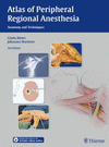 ATLAS OF PERIPHERAL REGIONAL ANESTHESIA. ANATOMY AND TECHNIQUES