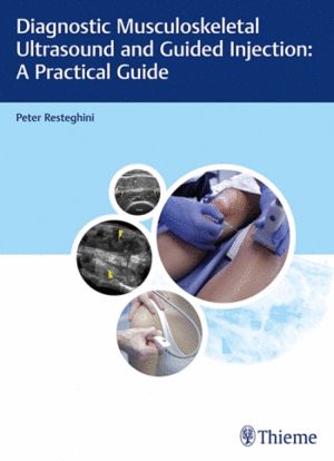 DIAGNOSTIC MUSCULOSKELETAL ULTRASOUND AND GUIDED INJECTION. A PRACTICAL GUIDE