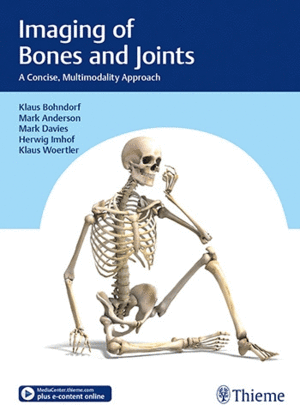 IMAGING OF BONES AND JOINTS. A CONCISE, MULTIMODALITY APPROACH