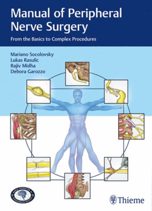 MANUAL OF PERIPHERAL NERVE SURGERY. FROM THE BASICS TO COMPLEX PROCEDURES