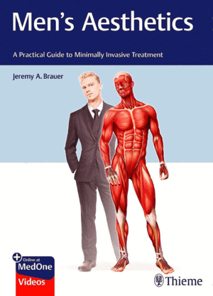 MEN'S AESTHETICS. A PRACTICAL GUIDE TO MINIMALLY INVASIVE TREATMENT