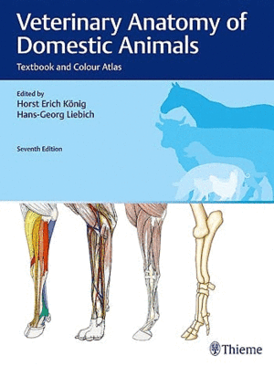 VETERINARY ANATOMY OF DOMESTIC ANIMALS. TEXTBOOK AND COLOUR ATLAS. 7TH EDITION