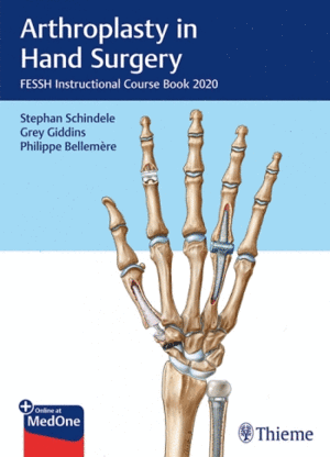 ARTHROPLASTY IN HAND SURGERY. FESSH INSTRUCTIONAL COURSE BOOK 2020