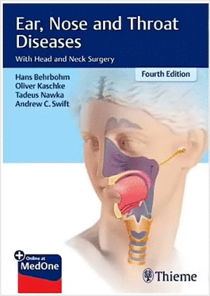 EAR, NOSE, AND THROAT DISEASES. WITH HEAD AND NECK SURGERY. 4TH EDITION