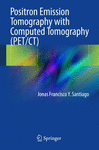 POSITRON EMISSION TOMOGRAPHY WITH COMPUTED TOMOGRAPHY (PET/CT)