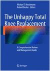THE UNHAPPY TOTAL KNEE REPLACEMENT