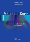MRI OF THE KNEE. A GUIDE TO EVALUATION AND REPORTING