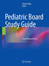 PEDIATRIC BOARD STUDY GUIDE