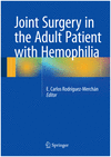 JOINT SURGERY IN THE ADULT PATIENT WITH HEMOPHILIA