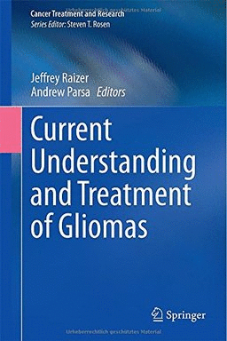 CURRENT UNDERSTANDING AND TREATMENT OF GLIOMAS