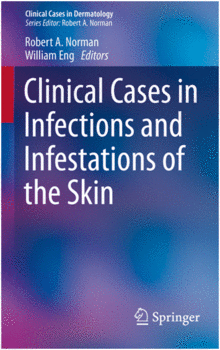 CLINICAL CASES IN INFECTIONS AND INFESTATIONS OF THE SKIN