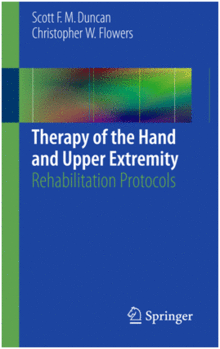 THERAPY OF THE HAND AND UPPER EXTREMITY. REHABILITATION PROTOCOLS