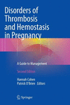 DISORDERS OF THROMBOSIS AND HEMOSTASIS IN PREGNANCY. A GUIDE TO MANAGEMENT