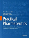 PRACTICAL PHARMACEUTICS. AN INTERNATIONAL GUIDELINE FOR THE PREPARATION, CARE AND USE OF MEDICINAL PRODUCTS