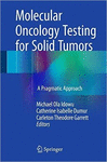 MOLECULAR ONCOLOGY TESTING FOR SOLID TUMORS. A PRAGMATIC APPROACH