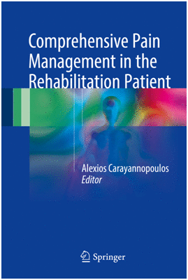 COMPREHENSIVE PAIN MANAGEMENT IN THE REHABILITATION PATIENT