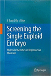 SCREENING THE SINGLE EUPLOID EMBRYO. MOLECULAR GENETICS IN REPRODUCTIVE MEDICINE
