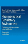 PHARMACEUTICAL REGULATORY ENVIRONMENT. CHALLENGES AND OPPORTUNITIES IN THE GULF REGION
