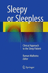SLEEPY OR SLEEPLESS. CLINICAL APPROACH TO THE SLEEP PATIENT