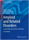 AMYLOID AND RELATED DISORDERS. SURGICAL PATHOLOGY AND CLINICAL CORRELATIONS (CURRENT CLINICAL PATHOLOGY)