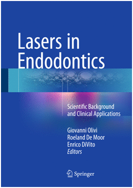 LASERS IN ENDODONTICS. SCIENTIFIC BACKGROUND AND CLINICAL APPLICATIONS