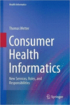 CONSUMER HEALTH INFORMATICS. NEW SERVICES, ROLES, AND RESPONSIBILITIES
