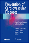 PREVENTION OF CARDIOVASCULAR DISEASES. FROM CURRENT EVIDENCE TO CLINICAL PRACTICE
