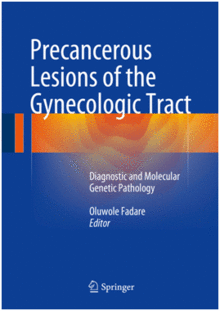 PRECANCEROUS LESIONS OF THE GYNECOLOGIC TRACT