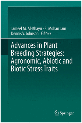 ADVANCES IN PLANT BREEDING STRATEGIES: AGRONOMIC, ABIOTIC AND BIOTIC STRESS TRAITS