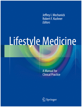 LIFESTYLE MEDICINE. A MANUAL FOR CLINICAL PRACTICE