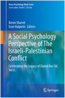 A SOCIAL PSYCHOLOGY PERSPECTIVE OF THE ISRAELI-PALESTINIAN CONFLICT