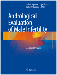 ANDROLOGICAL EVALUATION OF MALE INFERTILITY. A LABORATORY GUIDE