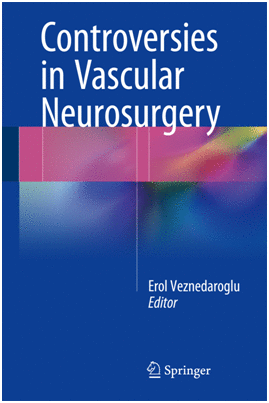 CONTROVERSIES IN VASCULAR NEUROSURGERY