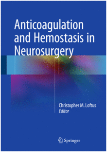 ANTICOAGULATION AND HEMOSTASIS IN NEUROSURGERY