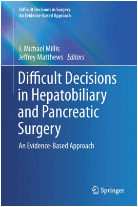 DIFFICULT DECISIONS IN HEPATOBILIARY AND PANCREATIC SURGERY. AN EVIDENCE-BASED APPROACH